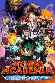 Boku no Hero Academia: Agora é a Sua Vez